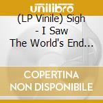 (LP Vinile) Sigh - I Saw The World's End [Hangman's Hymn Mmxxv] vinile