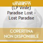 (LP Vinile) Paradise Lost - Lost Paradise vinile