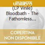 (LP Vinile) Bloodbath - The Fathomless Mastery (Clear Vinyl) vinile