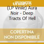 (LP Vinile) Aura Noir - Deep Tracts Of Hell vinile