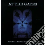 (LP Vinile) At The Gates - With Fear I Kiss The Burning Darkness vinile