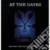 (LP Vinile) At The Gates - With Fear I Kiss The Burning Darkness cd