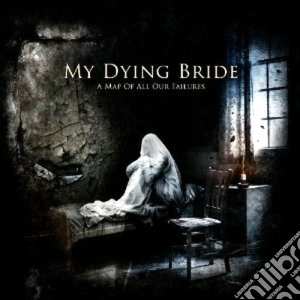 My Dying Bride - A Map Of All Our Failures (2 Cd) cd musicale di My dying bride