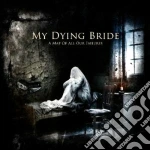 My Dying Bride - A Map Of All Our Failures (2 Cd) cd
