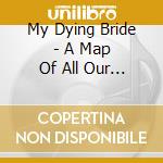 My Dying Bride - A Map Of All Our Failures (2 Lp) cd