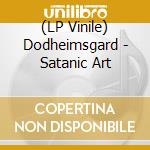 (LP Vinile) Dodheimsgard - Satanic Art lp vinile di Dodheimsgard