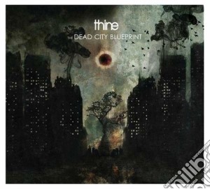 Thine - The Dead City Blueprint cd musicale di Thine