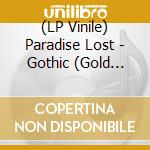(LP Vinile) Paradise Lost - Gothic (Gold Vinyl) vinile