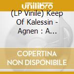 (LP Vinile) Keep Of Kalessin - Agnen : A Journey Through The Dark vinile
