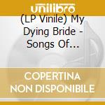 (LP Vinile) My Dying Bride - Songs Of Darkness, Words Of Light (2 Lp) vinile