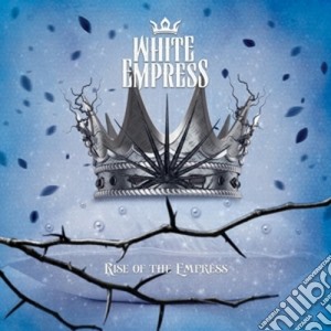 White Empress - Rise Of The Empress cd musicale di Empress White