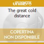 The great cold distance cd