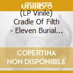 (LP Vinile) Cradle Of Filth - Eleven Burial Masses (2 Lp) vinile