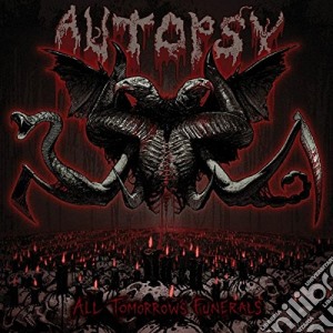 Autopsy - All Tomorrow's Funerals cd musicale di Autopsy