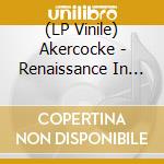 (LP Vinile) Akercocke - Renaissance In Extremis (2 Lp) vinile