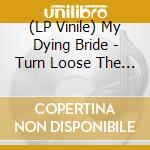 (LP Vinile) My Dying Bride - Turn Loose The Swans (Picture Disc) vinile