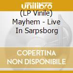 (LP Vinile) Mayhem - Live In Sarpsborg lp vinile di Mayhem