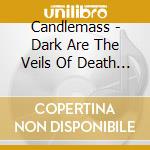 Candlemass - Dark Are The Veils Of Death (7') cd