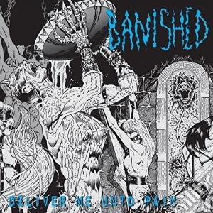 (LP Vinile) Banished - Deliver Me Unto Pain lp vinile di Banished