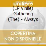 (LP Vinile) The Gathering - Always lp vinile