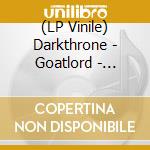 (LP Vinile) Darkthrone - Goatlord - Original lp vinile