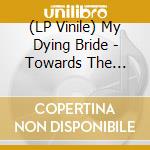 (LP Vinile) My Dying Bride - Towards The Sinister (12') vinile