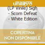 (LP Vinile) Sigh - Scorn Defeat - White Edition vinile
