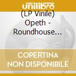 (LP Vinile) Opeth - Roundhouse Tapes (3 Lp) lp vinile