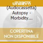 (Audiocassetta) Autopsy - Morbidity Triumphant cd