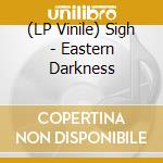 (LP Vinile) Sigh - Eastern Darkness vinile