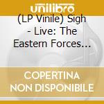(LP Vinile) Sigh - Live: The Eastern Forces Of Evil 2022 vinile