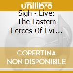 Sigh - Live: The Eastern Forces Of Evil 2022 cd