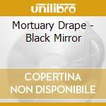 Mortuary Drape - Black Mirror cd musicale