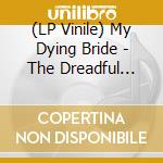 (LP Vinile) My Dying Bride - The Dreadful Hours (2 Lp) lp vinile di My Dying Bride