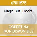Magic Bus Tracks cd
