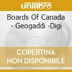 Boards Of Canada - Geogaddi -Digi cd
