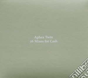 Aphex Twin - 26 Mixes For Cash (2 Cd) cd musicale di Twin Aphex