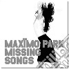 Maximo Park - Missing Songs cd musicale di MAXIMO PARK