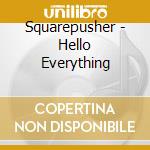 Squarepusher - Hello Everything cd musicale di SQUAREPUSHER