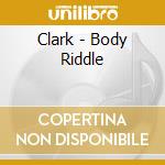 Clark - Body Riddle cd