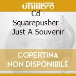 Cd - Squarepusher - Just A Souvenir cd