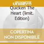 Quicken The Heart (limit. Edition) cd