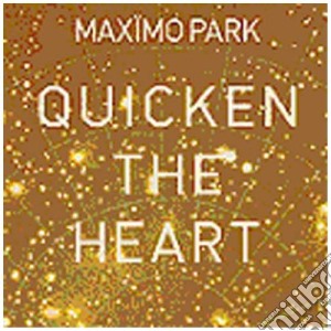 Maximo Park - Quicken The Hearth cd musicale di MAXIMO PARK