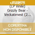 (LP Vinile) Grizzly Bear - Veckatimest (2 Lp) lp vinile di Bear Grizzly