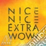 Nice Nice - Extra Wow cd