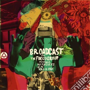 Broadcast & The Focus Group - Investigate Witch Cults Of The Radio Age cd musicale di Broadcast & The Focus Group