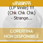 (LP Vinile) !!! (Chk Chk Chk) - Strange Weather Isn't it? (2 Lp) lp vinile