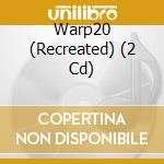 Warp20 (Recreated) (2 Cd) cd