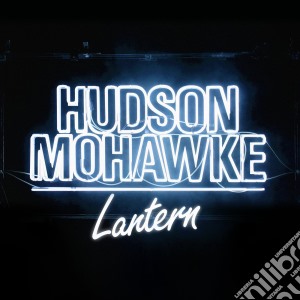 Hudson Mohawke - Lantern cd musicale di Mohawke Hudson
