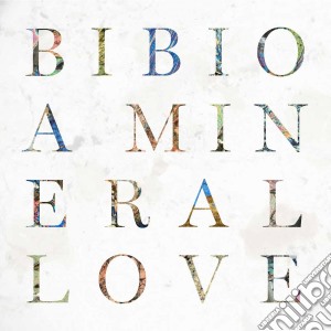 Bibio - A Mineral Love cd musicale di Bibio